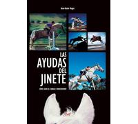 Las ayudas del jinete: Cómo guiar el caballo correctamente
