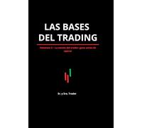 Las bases del trading - Volumen 2: La mente del trader: gana antes de operar