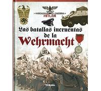 Las batallas incruentas de la Wehrmacht