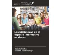 Las bibliotecas en el espacio informativo moderno