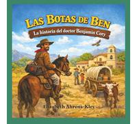 Las botas de Ben: La historia del doctor Benjamin Cory