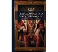 Las Calaveras, Ã", La Cueva De Benidoleig