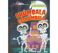 Las Calaveras... Chúmbala Cachúmbala: Cuento Infantil.
