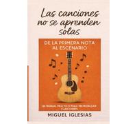 Las canciones no se aprenden solas: Un manual práctico para memorizar canciones
