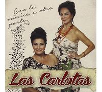 LAS CARLOTAS - CON LA MUSICA A OTRA..