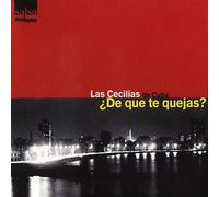 Las Cecilias De Cuba - De Que Te Quejas?