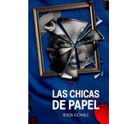 Las chicas de papel: Un caso para la inspectora Julia Falcón