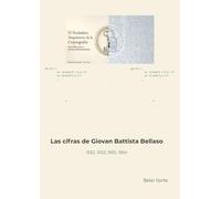 Las cifras de Giovan Battista Bellaso: 1552, 1553, 1555, 1564
