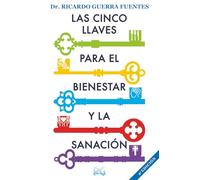 Las cinco llaves para el bienestar y la sanación