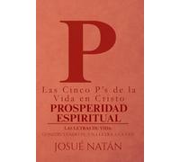 Las Cinco P’s de la Vida en Cristo: Prosperidad Espiritual