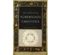 Las claves de la numerologia cabalistica / Keys to Cabalistic Numerology
