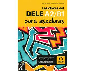 Las Claves del DELE A2/B1 para escolares: Buch + Online