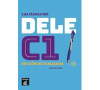 Las claves del DELE C1 Ed. actualizada: curso de español