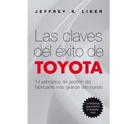 Las claves del éxito de Toyota: 14 principios de gestión del fabricante más grande del mundo