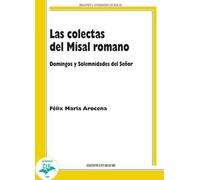 Las colectas del misal romano. Domingo y solemnidades del Señor