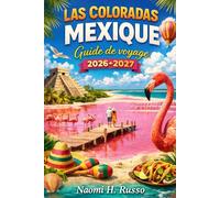 Las Coloradas Mexique Guide de voyage 2026-2027