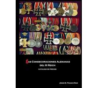 Las Condecoraciones Alemanas del III Reich: Catálogo y Precios