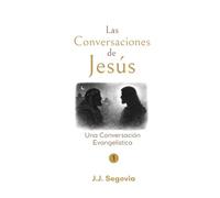 Las Conversaciones de Jesús: Una Conversación Evangelística