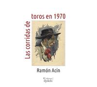 LAS CORRIDAS DE TOROS EN 1970