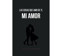 Las cosas que amo de ti, mi amor: 30 cosas que me encantan de ti y por qué estoy loca por ti