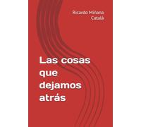 Las cosas que dejamos atrás