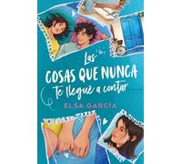 Las cosas que nunca te llegué a contar