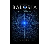 Las Crónicas de BALORIA: El Llamado
