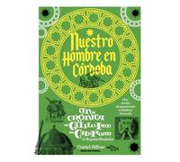 Las crónicas de Güilliam de Canford, el Arquero Siniestro Sindedos VII: Nuestro hombre en Córdoba: 7