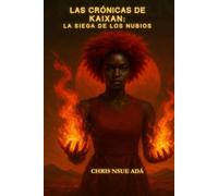 LAS CRÓNICAS DE KAIXAN: LA SIEGA DE LOS NUBIOS