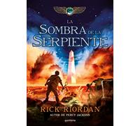 Las crónicas de los Kane, Libro 3: La sombra de la serpiente / The Kane Chronicles Book 3: The Serpent's Shadow