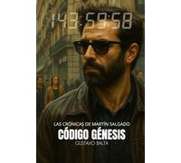 LAS CRÓNICAS DE MARTÍN SALGADO - CÓDIGO GÉNESIS
