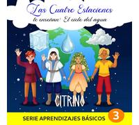 Las Cuatro Estaciones te enseñan: El ciclo del agua: En letra cursiva