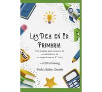 Las DEA en Ed. Primaria: Estrategias para mejorar el vocabulario y la lectoescritura en 1º ciclo.