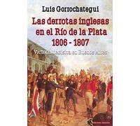 LAS DERROTAS INGLESAS EN EL RIO DE LA PLATA 1806-1807: 21