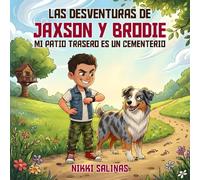 LAS DESVENTURAS Y JAXSON Y BRODIE: MI PATIO TRASERO ES UN CEMENTERIO