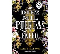 Las diez mil puertas de enero/ The Ten Thousand Doors of January