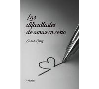 Las dificultades de amar en serio: 1