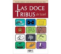 Las doce tribus de Israel: Colores, Simbolos Y Datos Fascinantes De Las Doce Tribus