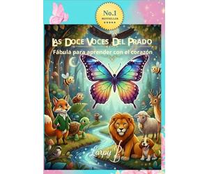 LAS DOCE VOCES DEL PRADO: Fábulas para aprender con el corazón