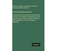 Las Dos Comedias Famosas: Los Bandos de Verona de Francisco de Rojas (Año de 1679) y Los Castelvines y Monteses de Lope de Vega (Año Inciero) Según ... Españolas en Un Tomo Colegidas y Reimpresas
