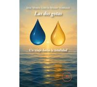 Las dos gotas: Un viaje hacia la totalidad