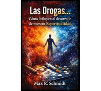 Las Drogas…: Como influyen al desarrollo de nuestra Espiritualidad