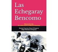 Las Echegaray Bencomo: Historia de vida. Un relato real de resiliencia femenina