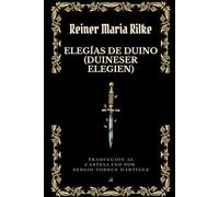 Las Elegías de Duino: Edición bilingüe alemán-español