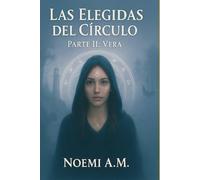 Las Elegidas del Círculo Parte - II Vera: Parte -II Vera