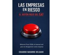 Las Empresas En Riesgo: El Boton Rojo Del SAT