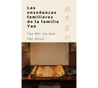 Las enseñanzas familiares de la familia Yan: Yan Shi Jia Xun