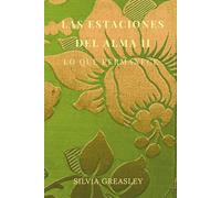 Las estaciones del alma II: Lo que permanece