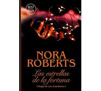 Las estrellas de la fortuna (Trilogía de los Guardianes 1) (Best Seller)