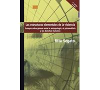 Las estructuras elementales de la violencia: Ensayos sobre género entre la antropología, el psicoanálisis y los derechos humanos